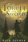The Torch and the Sword by Rick Joyner