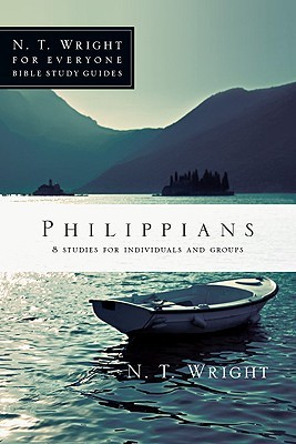Philippians (N. T. Wright for Everyone Bible Study Guides)