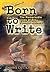 Born to Write: The Remarkab...