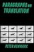Paragraphs on Translation (Topics in Translation, 1)
