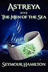 Astreya, Book II: The Men of the Sea Astreya, Book II: The Men of the Sea
