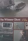 The Witness Ghost