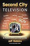 Second City Television: A History and Episode Guide Second City Television: A History and Episode Guide
