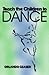 Teach the Children to Dance