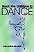 Teach the Children to Dance by Orlando Ceaser