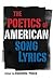 The Poetics of American Song Lyrics by Charlotte Pence