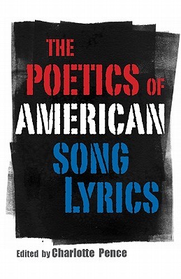 The Poetics of American Song Lyrics (American Made Music Series)