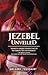 Jezebel Unveiled by Gregory Toussaint