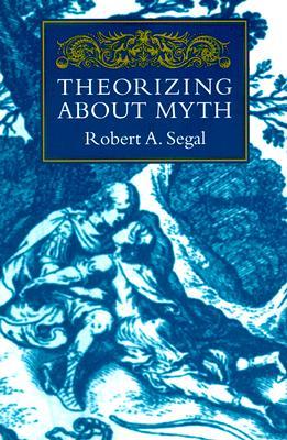 Theorizing about Myth (Paperback)