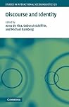 Discourse and Identity (Studies in Interactional Sociolinguistics, Series Number 23) Discourse and Identity (Studies in Interactional Sociolinguistics, Series Number 23)