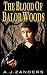 The Blood of Balor Woods by A.J. Zanders