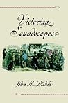 Victorian Soundscapes by John M. Picker