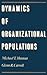 Dynamics of Organizational Populations: Density, Legitimation, and Competition
