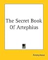 The Secret Book Of Artephius