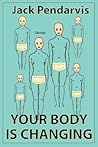 Your Body Is Chan...