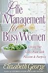 Life Management for Busy Women by Elizabeth George