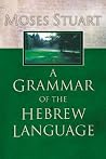 A Grammar of the Hebrew Language A Grammar of the Hebrew Language