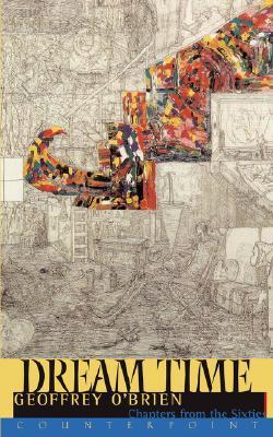 Dream Time: Chapters from the Sixties (Paperback)