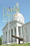Parallel Play: A Novel