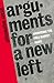 Arguments for a New Left: Answering the Free-Market Right