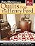 Fons & Porter Presents Quilts from The Henry Ford: 24 Vintage Quilts Celebrating American Quiltmaking (Landauer) Full-Size Patterns; Projects for Red & White, Susan McCord, Log Cabin, Patchwork & More