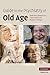 Guide to the Psychiatry of Old Age by David Ames