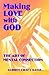 Making Love With God: The Art of Mental Connection