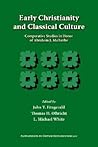 Early Christianity and Classical Culture: Comparative Studies in Honor of Abraham J. Malherbe (Supplements to Novum Testamentum (Brill)) Early Christianity and Classical Culture: Comparative Studies in Honor of Abraham J. Malherbe (Supplements to Novum Testamentum (Brill))