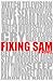 Fixing Sam