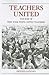 Teachers United: The Rise o...