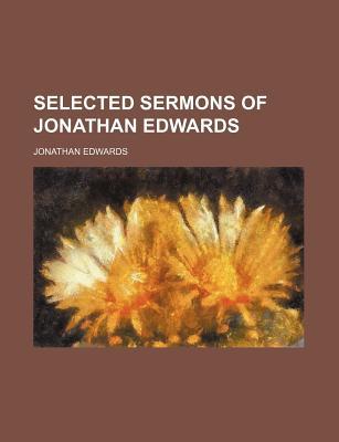 Selected Sermons of Jonathan Edwards by Jonathan Edwards