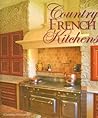 Country French Kitchens by Carolina Fernandez