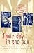 Their Day tn the Sun: Women...