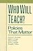Who Will Teach?: Policies T...