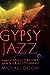Gypsy Jazz: In Search of Dj...