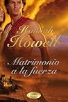 Matrimonio a la fuerza by Hannah Howell