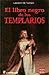 El libro negro de los templarios (Spanish Edition)