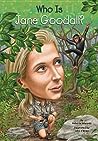Who Is Jane Goodall?