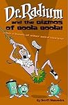 Dr. Radium And The Gizmos Of Boola Boola! Volume 2 (Dr. Radium Collection)