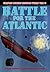 Battle for the Atlantic by Gary Jeffrey