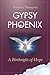 Gypsy Phoenix: A Birthright of Hope