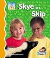 Skye and Skip (First Sounds) Skye and Skip (First Sounds)