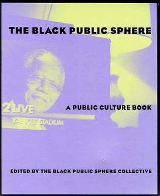The Black Public Sphere: A Public Culture Book (Paperback)