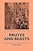 Brutes and Beasts