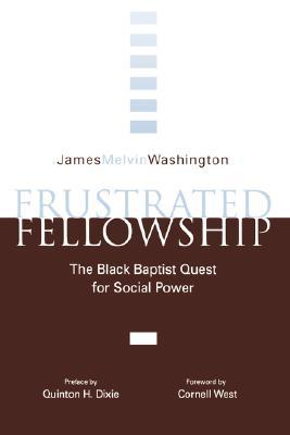 Frustrated Fellowship: The Black Quest for Social Power (Paperback)