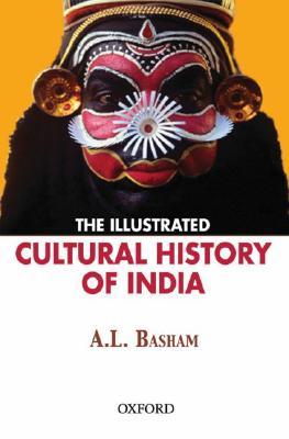 The Illustrated Cultural History of India (Paperback)