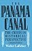 The Panama Canal: The Crisis in Historical Perspective