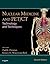 Nuclear Medicine and PET/CT by Paul E. Christian BS  CNMT ...