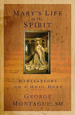 Mary's Life in the Spirit: Meditations on a Holy Duet (Paperback)