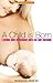 A Child is Born: A Natural Guide to Pregnancy, Birth, and Early Childhood (Bringing Spirit to Life)